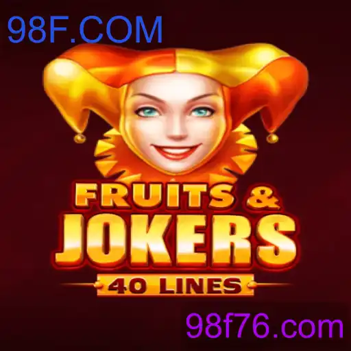 Tudo Sobre o Jogo FruitsAndJokers40 e a Palavra-chave 98F.COM